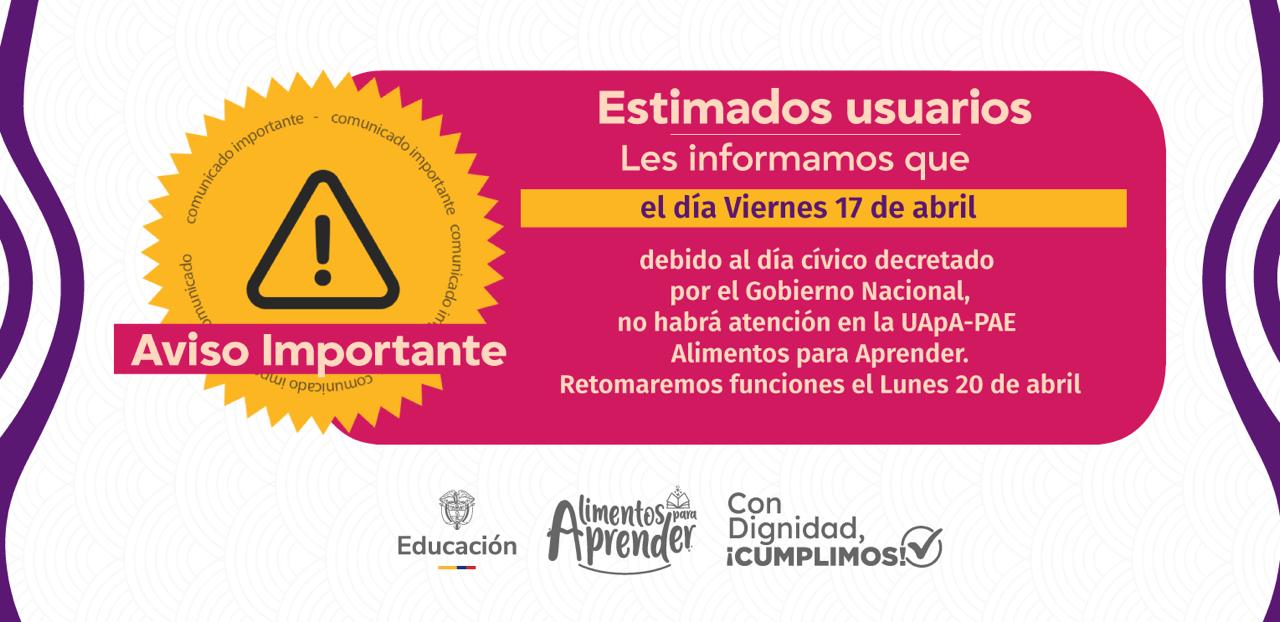 No habrá atención en la UAPA-PAE el día viernes 17 de abril